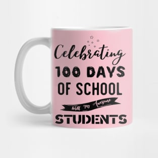 Celebrating 100th day of School with my awesome Students Mug